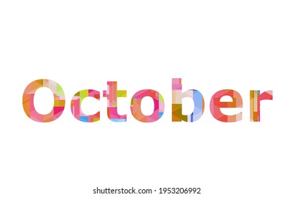 October. Colorful typography text banner. Vector the word October