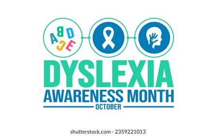 October is Dyslexia Awareness Month Awareness Month background template. Holiday concept. background, banner, placard, card, and poster design template with text inscription and standard color. vector