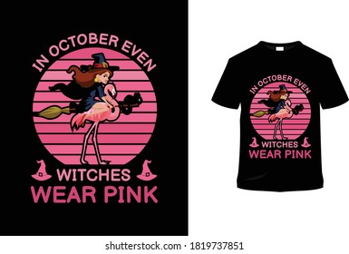 in october even witches wear pink flamingo t shirt design