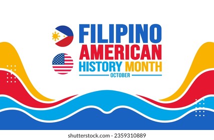 October is Filipino American History Month background template. Holiday concept. background, banner, placard, card, and poster design template with text inscription and standard color. vector