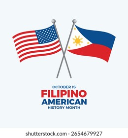 Outubro é ilustração vetorial do cartaz do Mês da História Filipino-Americana. Duas bandeiras filipinas e americanas cruzadas em um ícone de mastro. Modelo para plano de fundo, banner, cartão. Dia importante