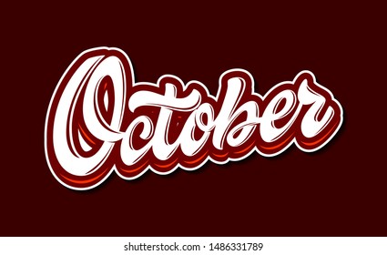 October. Hand drawn lettering. Bright vector inscription in graffiti style. Handwritten phrase for banner, flyer, logo, greeting card, calendar.