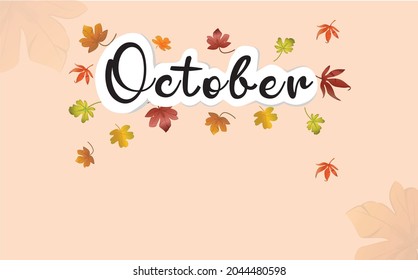 October handwritten. Autumn leaves. Vector illustration for postcard, poster, greeting card. Autum concept.