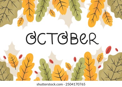 October lettering with bright autumn leaves illustration. Fall yellow and green leaves in vector wild harvest concept. For postcards, invitations, banners.