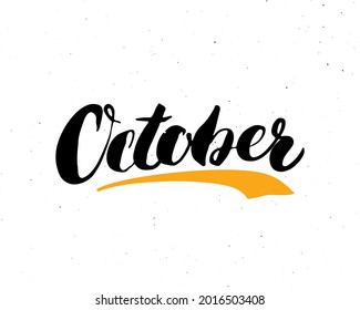 October lettering handwritten sign, Hand drawn grunge calligraphic text. Vector illustration.