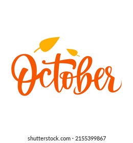 October lettering modern autumn calligraphy. Vector illustration on white background as poster, postcard, card, invitation template.