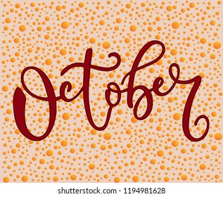 October lettering typography on floral background. Modern autumn fest calligraphy. Vector illustration on textured background as poster, postcard, card, invitation template. Concept fall advertising.