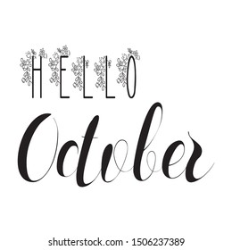 October life style inspiration quotes lettering. Hello October motivational lettering typography vector illustration isolated on white background