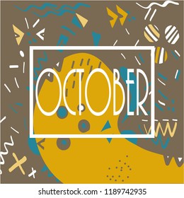 October Memphis pattern of geometric shapes bright colour background