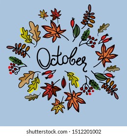 October month floral background. Hand lettering decorated with hand drawn leaves, berries, seeds. Isolated on blue