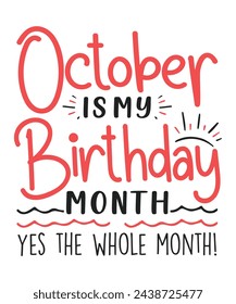 October is my birthday month design Happy birthday quote designs