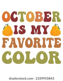 October Is My Favorite Color Halloween T-shirt Print Template
