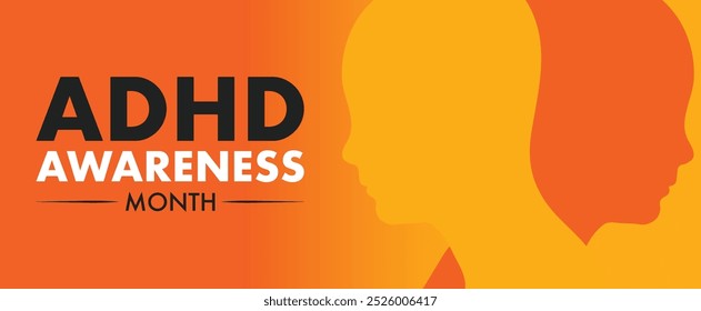 October is National ADHD Awareness Month, To raises awareness of Attention Deficit Hyperactivity Disorder. 