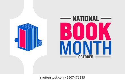 October is  National book month .celebration focuses on the importance of reading, writing ,literature. use to background, banner, placard, card, poster design with text inscription standard color.
