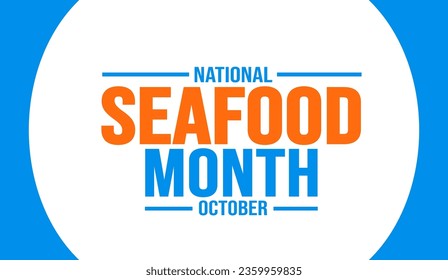October is National Seafood Month background template. Holiday concept. background, banner, placard, card, and poster design template with text inscription and standard color. vector illustration.