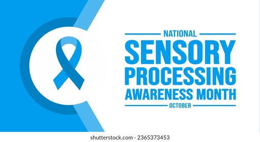 October is National Sensory Processing Awareness Month background template. Holiday concept. background, banner, placard, card, and poster design template with text inscription and standard color.