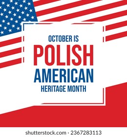 October is Polish American Heritage Month vector illustration. Polish and American flag frame vector. Flag of Poland and Flag of the United States design element. Important day