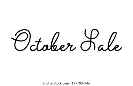 October Sale Hand written Typography Black script text lettering and Calligraphy phrase isolated on the White background