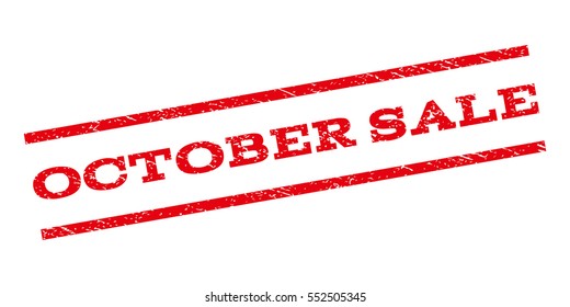 October Sale watermark stamp. Text tag between parallel lines with grunge design style. Rubber seal stamp with scratched texture. Vector red color ink imprint on a white background.
