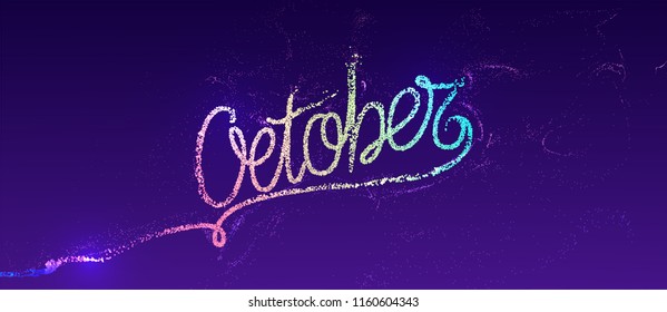 October seasonal calligraphic lettering with glitter particles dynamic flow. Eps10 vector illustration