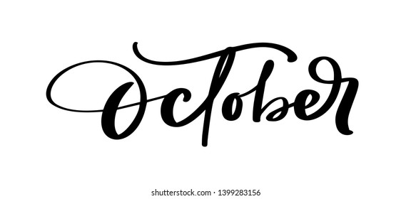 October Vector ink lettering. Handwriting black on white word. Modern calligraphy style. Brush pen