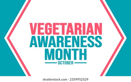 October is Vegetarian Awareness Month background template. Holiday concept. background, banner, placard, card, and poster design template with text inscription and standard color. vector illustration.