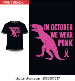 In October We Wear Pink Breast Cancer Trex Dino Kids Toddler T-Shirt