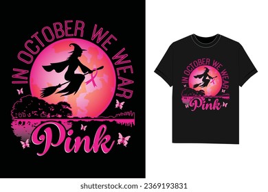 in October we wear pink breast cancer t shirt design