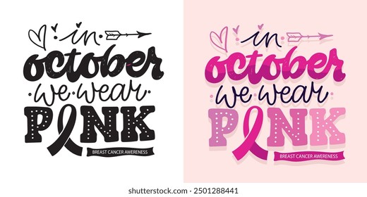 In october we wear pink - cute hand drawn doodle lettering print, t-shirt design, art print, mug print. Lettering postcard. 100% hand drawn vector image