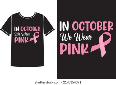 In october wear pink t-shirt design template