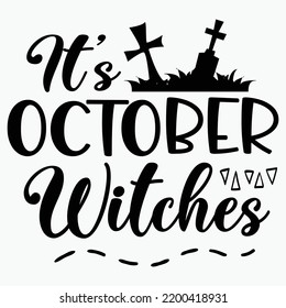 It's October Witches Halloween Shirt