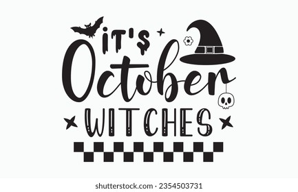 It's october witches svg, halloween svg design bundle, Retro halloween svg, happy halloween vector, pumpkin, witch, spooky, ghost, funny halloween t-shirt quotes Bundle, Cut File Cricut, Silhouette 