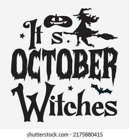 It's October Witches Svg T-Shirt Design