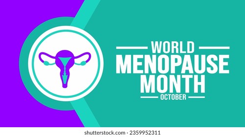 October is World Menopause Month background template. Holiday concept. background, banner, placard, card, and poster design template with text inscription and standard color. vector illustration.