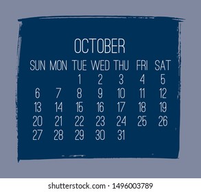 October year 2019 contemporary vector monthly calendar. Week starting from Sunday. Hand drawn square brush stroke dark blue design over grey background.
