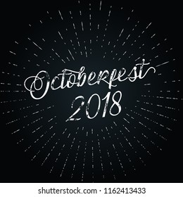 Octoberfest 2018 design template. Vintage typography with light sunburst. Print template. Beer festival in Munchen 2018.