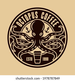 Octopus coffee vector round emblem, badge, label or logo concept in vintage style