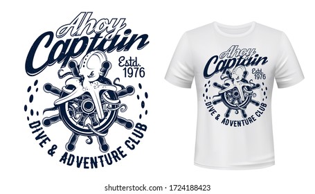 Octopus on sail ship helm, marine and nautical vector t-shirt print. Ocean diving and sea adventure club, sail captain helm with giant octopus and Ahoy Captain quote sign