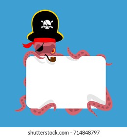 Octopus pirate and blank sign. poulpe buccaneer. Eye patch and smoking pipe. pirates cap. Bones and Skull. See animal filibuster. Vector Illustration
