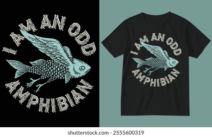 I am an odd Amphibian. Fishing t-shirt design.