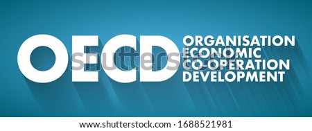 OECD Organisation for Economic Co-operation and Development - global policy forum that promotes policies to improve the economic and social well-being of people, acronym text concept