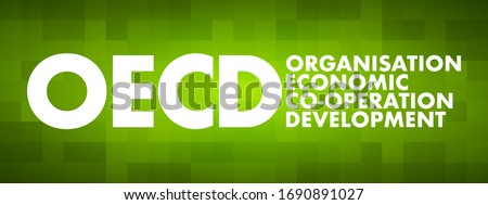 OECD Organisation for Economic Co-operation and Development - global policy forum that promotes policies to improve the economic and social well-being of people, acronym text concept