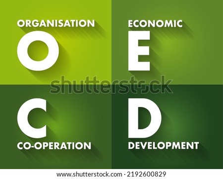 OECD Organisation for Economic Co-operation and Development - global policy forum that promotes policies to improve the economic and social well-being of people, acronym text concept