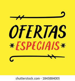 Ofertas Especiais. Special offers. Black Friday in Brazilian Vernacular typography. Modern Hand Lettering Sign and Logo. text composition in supermarket style. Vector!