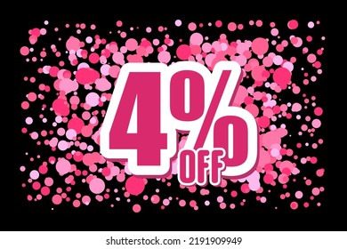 Off 4 Price labele sale promotion market discount percent. offer banner Pink confetti on black background