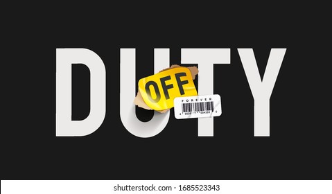 off duty forever slogan with yellow sticker and barcode illustration