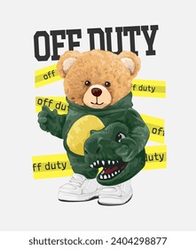 off duty slogan with bear doll in dinosaur mascot vector illustration