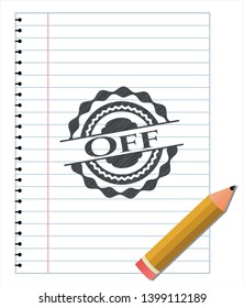 Off emblem drawn in pencil. Vector Illustration. Detailed.