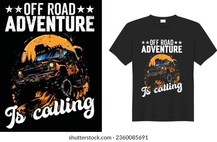 OFF ROAD motivational quote Vector T Shirt Design. adventure is calling 4x4 off road quotes saying. OFF ROAD JUNKIE ADDICTED TO ADVENTURE- t-shirt design, apparel logo, vintage vector, label t-shirt