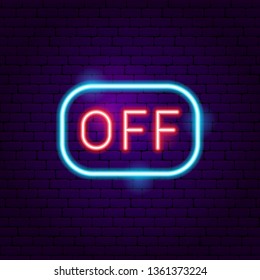 Off Sign Neon Label. Vector Illustration of Button Promotion.